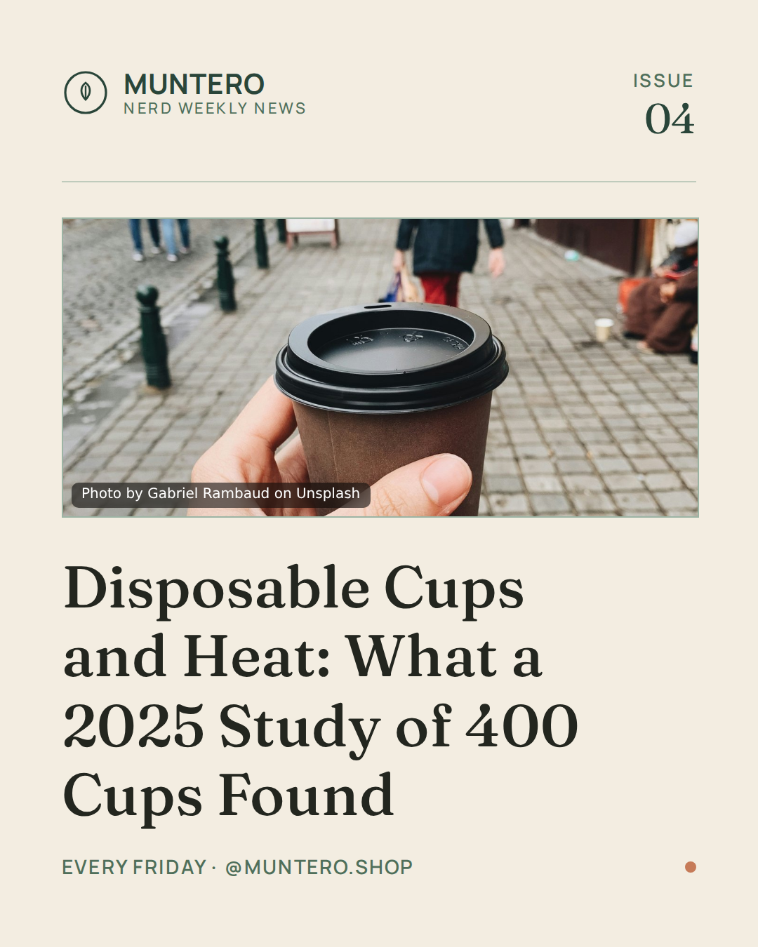 Disposable Cups and Heat: What a 2025 Study of 400 Cups Found